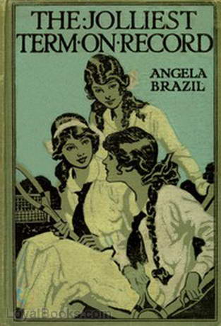 The Jolliest Term on Record A Story of School Life by Angela Brazil