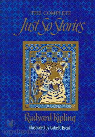 Just So Stories by Rudyard Kipling