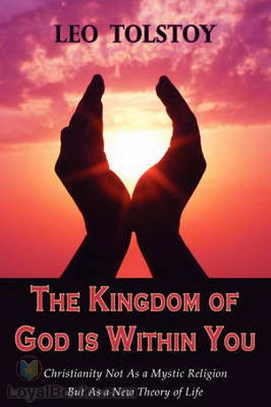 The Kingdom of God is within you by Leo Tolstoy