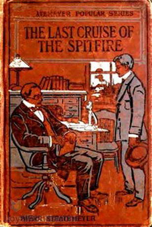 The Last Cruise of the Spitfire or, Luke Foster's Strange Voyage by Edward Stratemeyer