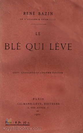 Le Blé qui lève by René Bazin