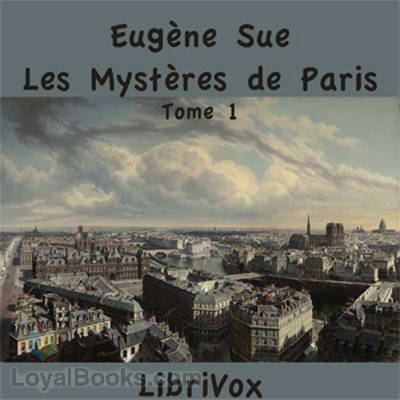 Les mystères de Paris, Tome 1 by Eugène Sue