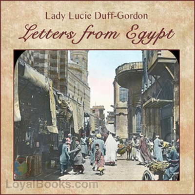 Letters from Egypt by Lady Lucie Duff-Gordon