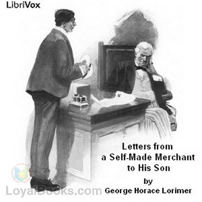 Letters from a Self-Made Merchant to His Son by George Horace Lorimer