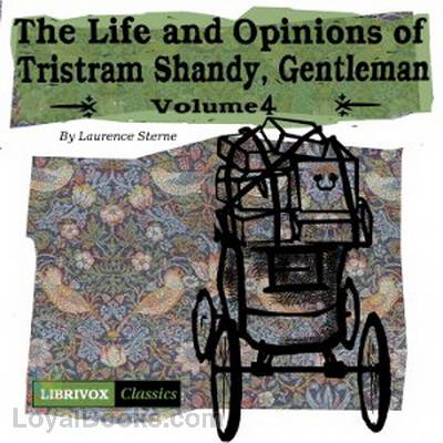 The Life and Opinions of Tristram Shandy, Gentleman, Vol. 4 by Laurence Sterne