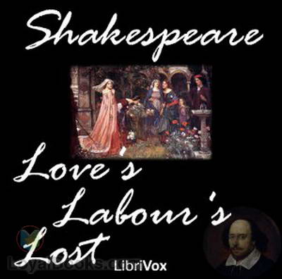 Love's Labour's Lost by William Shakespeare