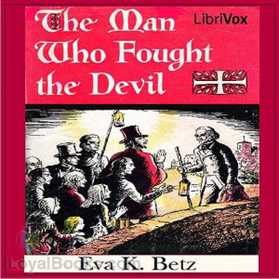 The Man Who Fought the Devil by Eva K. Betz