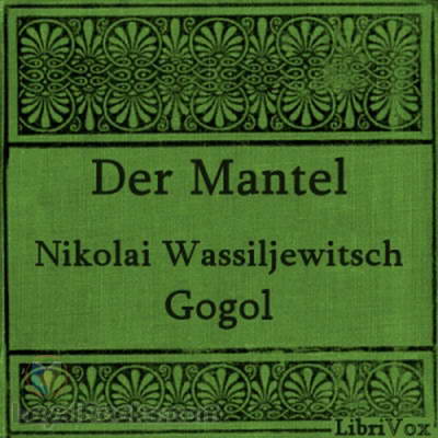 Der Mantel by Nikolai Vasilievich Gogol