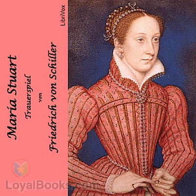 Maria Stuart - Trauerspiel by Friedrich von Schiller