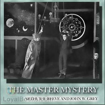 The Master Mystery by Arthur B. Reeve