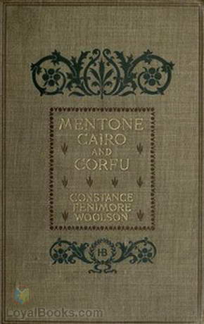 Mentone, Cairo, and Corfu by Constance Fenimore Woolson