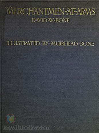 Merchantmen-at-arms : the British merchants' service in the war by David W. (David William) Bone