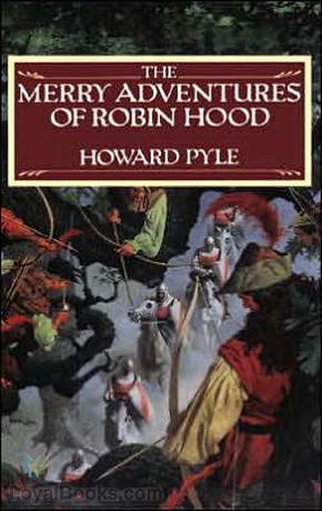 The Merry Adventures of Robin Hood by Howard Pyle