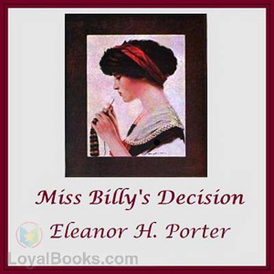 Miss Billy's Decision by Eleanor H. Porter