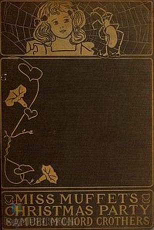 Miss Muffet's Christmas Party by Samuel McChord Crothers