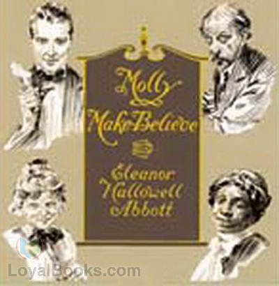 Molly Make-Believe by Eleanor Hallowell Abbott