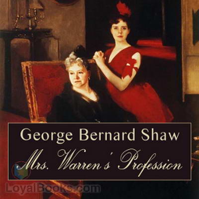 Mrs. Warren's Profession by George Bernard Shaw