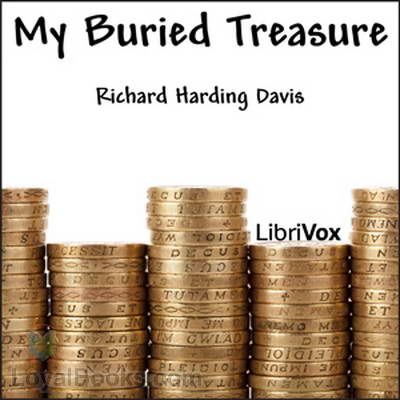 My Buried Treasure by Richard Harding Davis