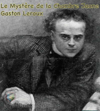 Le Mystère de la chambre jaune by Gaston Leroux