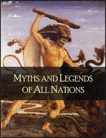 Myths and Legends of All Nations by Logan Marshall