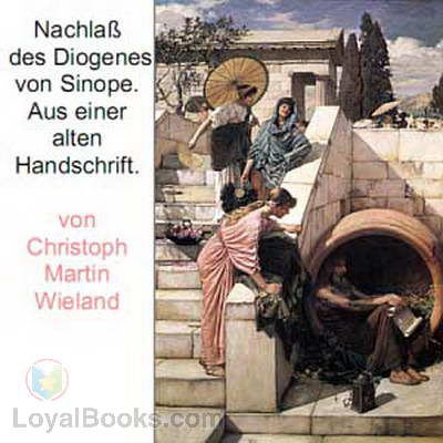 Nachlaß des Diogenes von Sinope by Christoph Martin Wieland