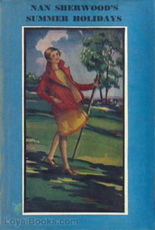 Nan Sherwood's Summer Holidays by Annie Roe Carr