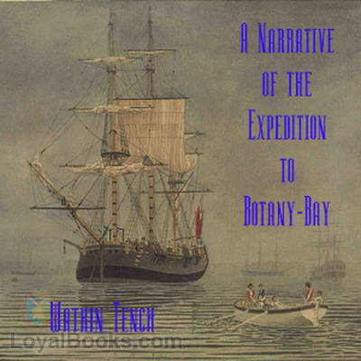 A Narrative of the Expedition to Botany-Bay by Watkin Tench