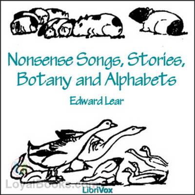 Nonsense Songs, Stories, Botany and Alphabets by Edward Lear