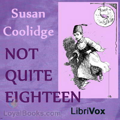 Not Quite Eighteen by Susan Coolidge