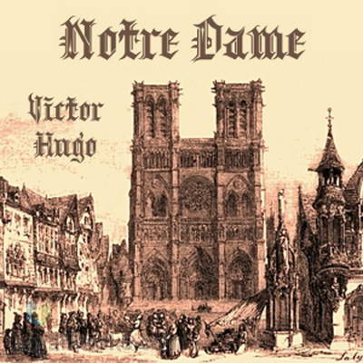 Notre Dame by Victor Hugo