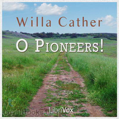 O Pioneers! by Willa Cather