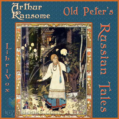 Old Peter's Russian Tales by Arthur Ransome