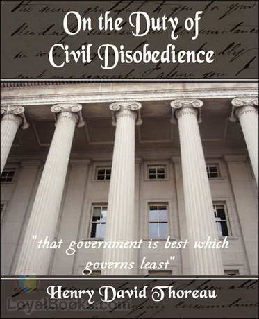 On the Duty of Civil Disobedience by Henry David Thoreau