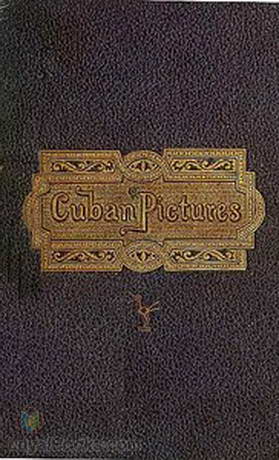 Our Artist in Cuba Fifty drawings on wood. Leaves from the Sketch-book of a traveler, During the Winter of 1864-5. by George W. Carleton