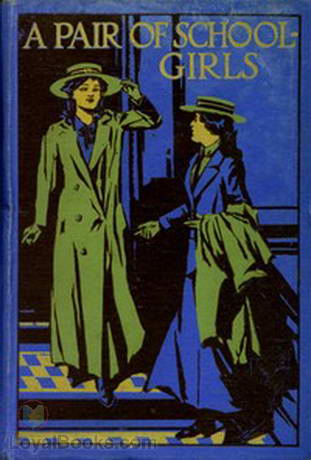 A Pair of Schoolgirls A Story of School Days by Angela Brazil