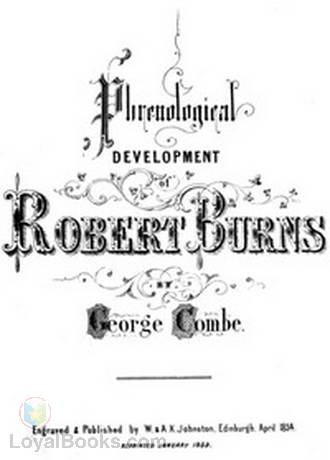 Phrenological Development of Robert Burns From a Cast of His Skull Moulded at Dumfries, the 31st Day of March 1834 by George Combe