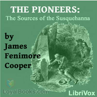 The Pioneers by James Fenimore Cooper
