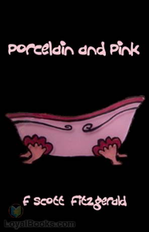Porcelain and Pink by F. Scott Fitzgerald