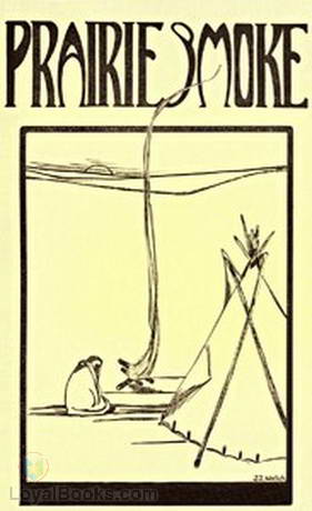 Prairie Smoke, A Collection of Lore of the Prairies by Melvin Randolph Gilmore
