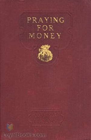 Praying for Money by Russell H. Conwell