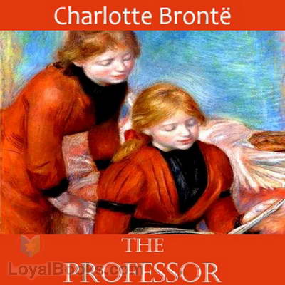 The Professor by Charlotte Brontë