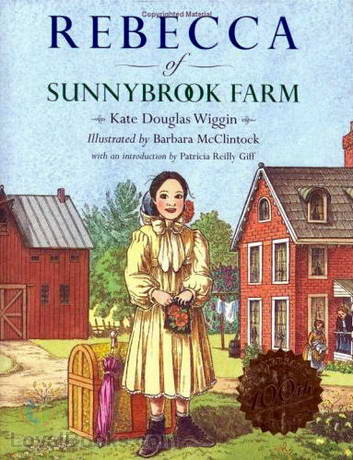 Rebecca of Sunnybrook Farm by Kate Douglas Wiggin