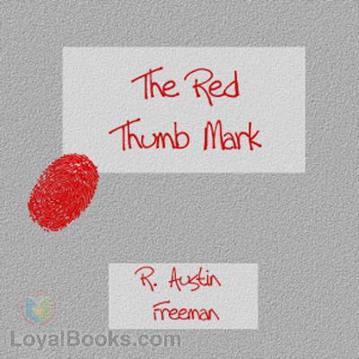 The Red Thumb Mark by R. Austin Freeman