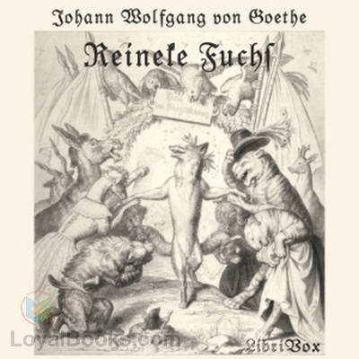Reineke Fuchs by Johann Wolfgang von Goethe