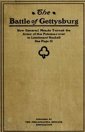 Reply of the Philadelphia Brigade Association to the Foolish and Absurd Narrative of Lieutenant Frank A. Haskell by Various