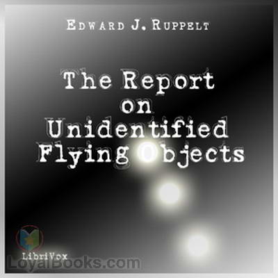 The Report on Unidentified Flying Objects by Edward J. Ruppelt