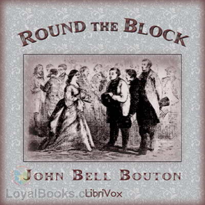 Round the Block by John Bell Bouton