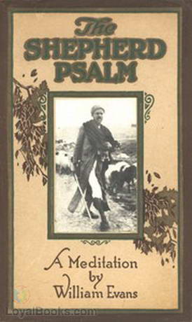 The Shepherd Psalm A Meditation by William Evans