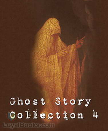 Short Ghost Story Collection 4 by Various