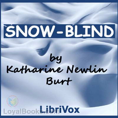 Snow-Blind by Katharine Newlin Burt